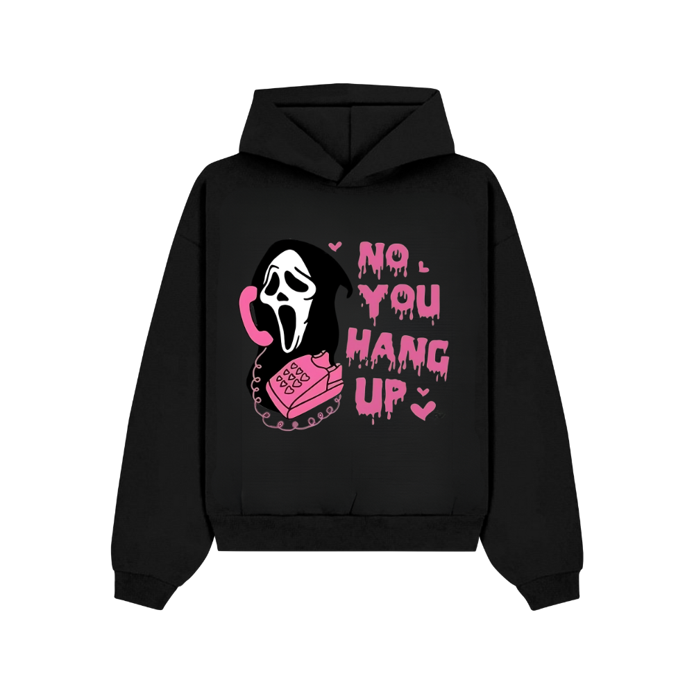 NO YOU HANG UP ХУДИ