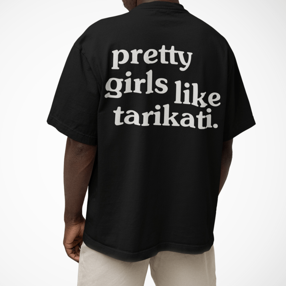 PRETTY GIRLS LIKE TARIKATI OVERSIZED